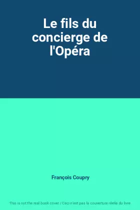 Couverture du produit · Le fils du concierge de l'Opéra