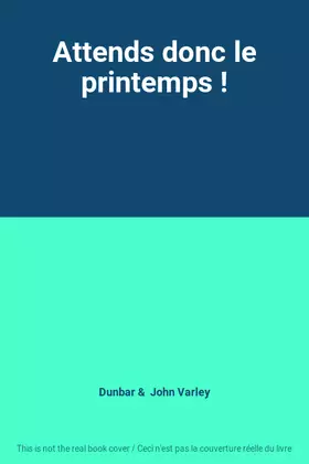 Couverture du produit · Attends donc le printemps !