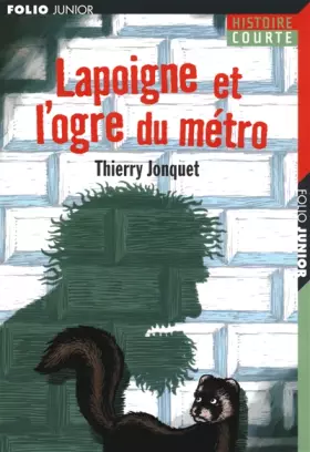 Couverture du produit · Lapoigne et l'ogre du métro