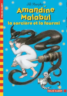 Couverture du produit · Amandine Malabul, la sorcière et la fourmi