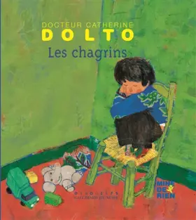 Couverture du produit · LES CHAGRINS - DR CATHERINE DOLTO