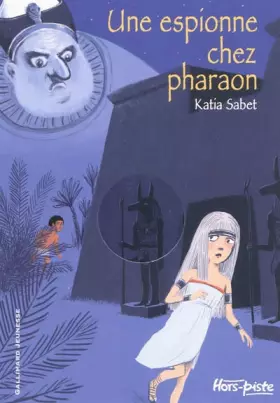 Couverture du produit · Une espionne chez pharaon