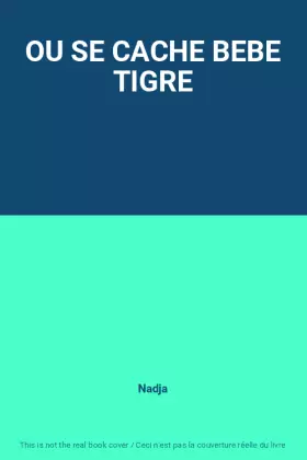 Couverture du produit · OU SE CACHE BEBE TIGRE