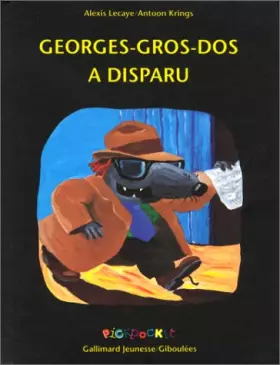 Couverture du produit · Georges-Gros-Dos a disparu