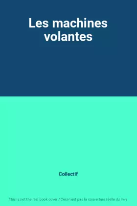 Couverture du produit · Les machines volantes