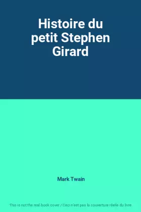 Couverture du produit · Histoire du petit Stephen Girard
