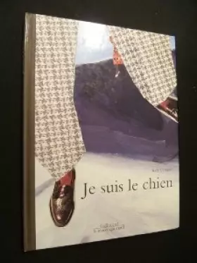 Couverture du produit · JE SUIS LE CHIEN