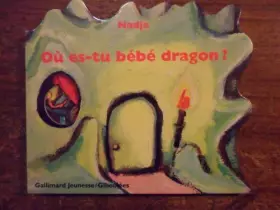 Couverture du produit · Où es-tu bébé dragon ?