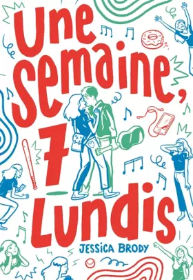 Couverture du produit · Une semaine, 7 lundis