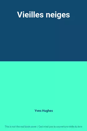 Couverture du produit · Vieilles neiges