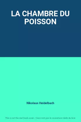 Couverture du produit · LA CHAMBRE DU POISSON
