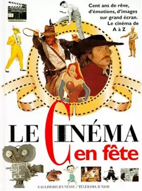 Couverture du produit · Le cinéma en fête : 100 ans