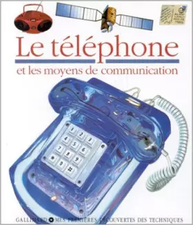 Couverture du produit · Le Téléphone et les moyens de communication