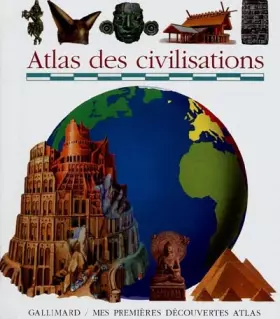 Couverture du produit · Atlas des civilisations