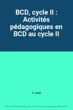 Couverture du produit · BCD, cycle II : Activités pédagogiques en BCD au cycle II