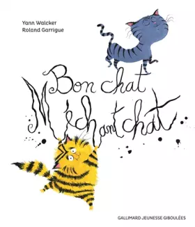 Couverture du produit · BON CHAT, MECHANT CHAT - A partir de 4 ans