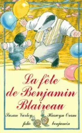 Couverture du produit · La fête de Benjamin Blaireau