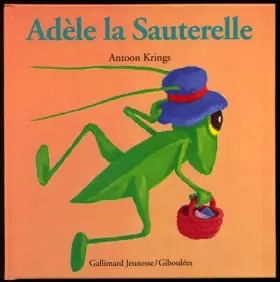 Couverture du produit · Droles De Petites Betes: Adele La Sauterelle