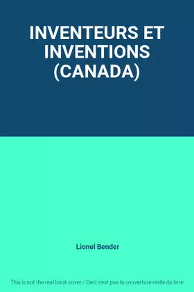 Couverture du produit · INVENTEURS ET INVENTIONS (CANADA)