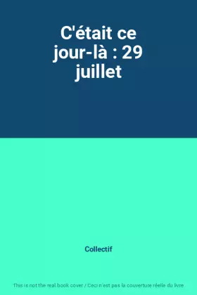 Couverture du produit · C'était ce jour-là : 29 juillet