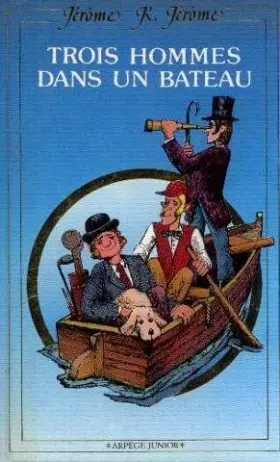 Couverture du produit · Trois hommes dans un bateau