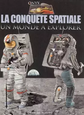 Couverture du produit · La conquête spatiale : Un monde à explorer