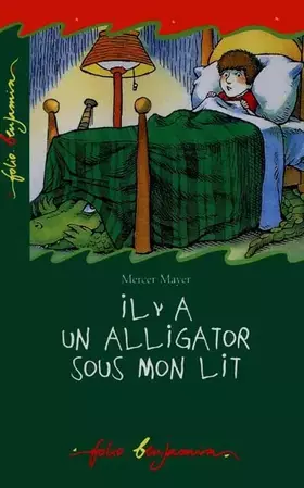 Couverture du produit · IL Y A UN ALLIGATOR SOUS MON LIT