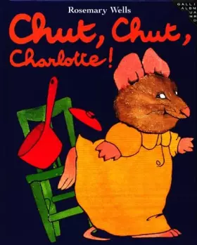 Couverture du produit · Chut, chut, Charlotte !