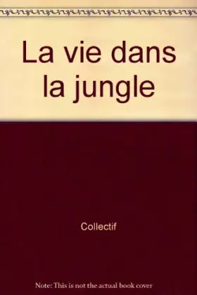 Couverture du produit · La Vie dans la jungle