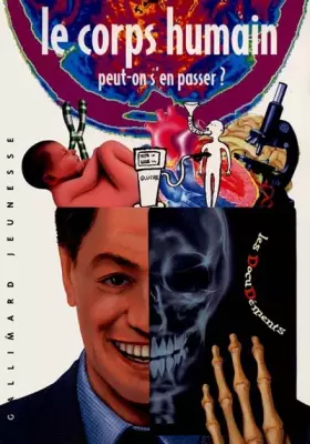 Couverture du produit · Le corps humain : Peut-on s'en passer ?