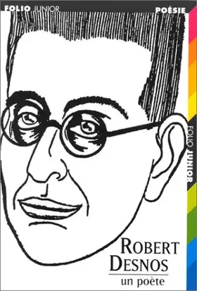Couverture du produit · ROBERT DESNOS. Un poète