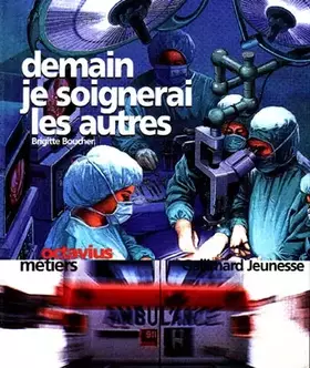 Couverture du produit · DEMAIN JE SOIGNERAI LES AUTRES