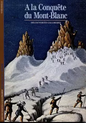 Couverture du produit · A la conquête du Mont-Blanc