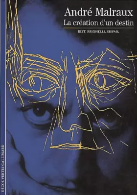 Couverture du produit · Malraux : La création d'un destin