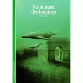 Couverture du produit · Vie et mort des baleines