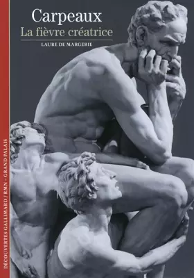 Couverture du produit · Carpeaux : La Fièvre créatrice