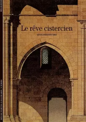 Couverture du produit · Le Rêve cistercien