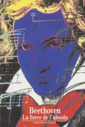 Couverture du produit · Beethoven : La force de l'absolu