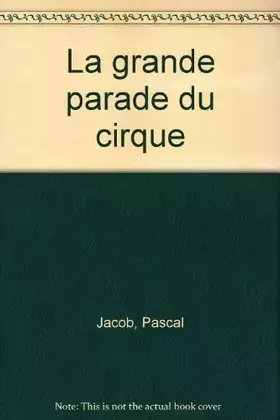 Couverture du produit · La grande parade du cirque