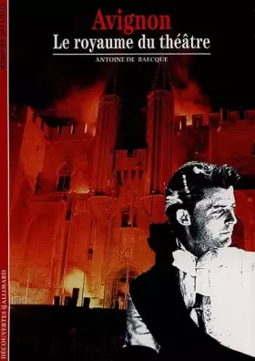 Couverture du produit · Avignon : Le royaume du théâtre