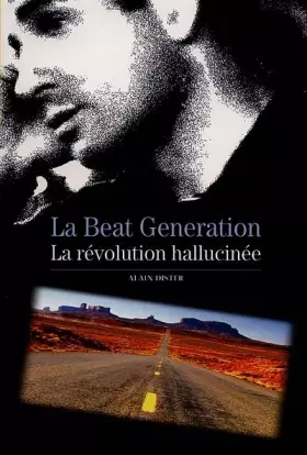 Couverture du produit · La Beat Generation : La révolution hallucinée