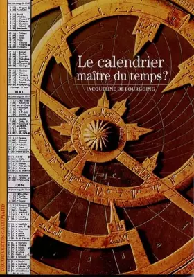 Couverture du produit · Le Calendrier, maître du temps ?