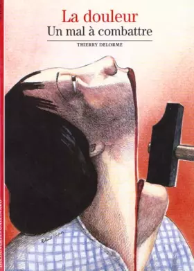 Couverture du produit · La Douleur : Un mal à combattre