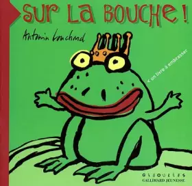 Couverture du produit · Sur la bouche : Un livre a embrasser