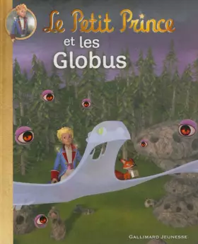 Couverture du produit · Le Petit Prince et les Globus