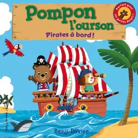 Couverture du produit · Pompon l'ourson : Pirates à bord! - De 1 à 4 ans