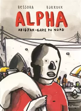 Couverture du produit · Alpha: Abidjan-Gare du Nord