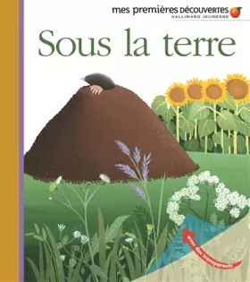 Couverture du produit · Sous la terre • Mes premières découvertes • de 3 à 6 ans