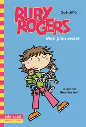 Couverture du produit · Ruby Rogers, 1 : Mon plan secret