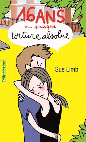 Couverture du produit · 16 ans ou presque, torture absolue